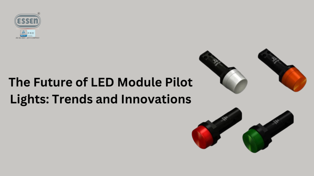 The Future of LED Module Pilot Lights: Trends and Innovations