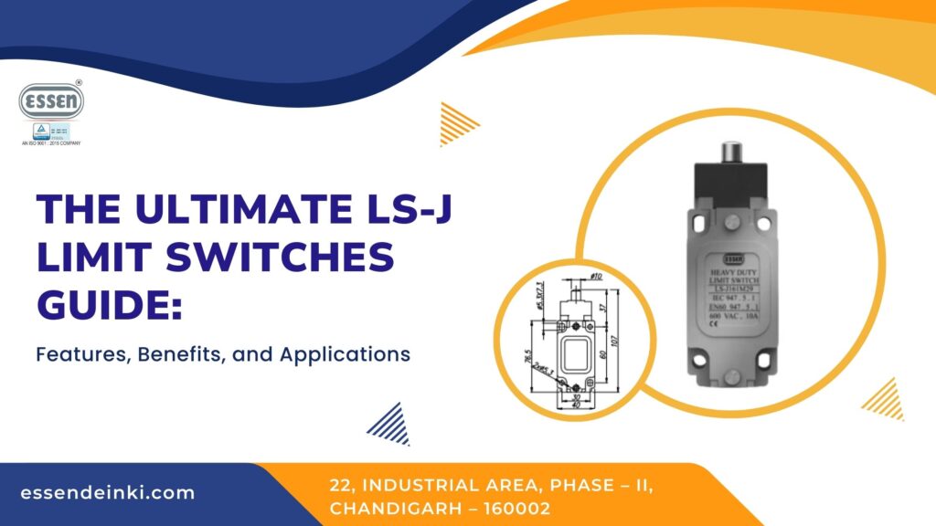 The Ultimate LS-J Limit Switches Guide Features, Benefits, and Applications