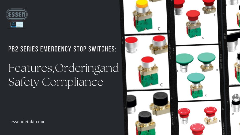 PB2 Series Emergency Stop Switches: Features, Ordering, and Safety Compliance